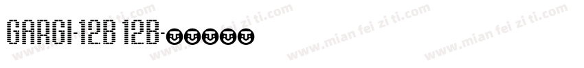 Gargi-12b 12b字体转换